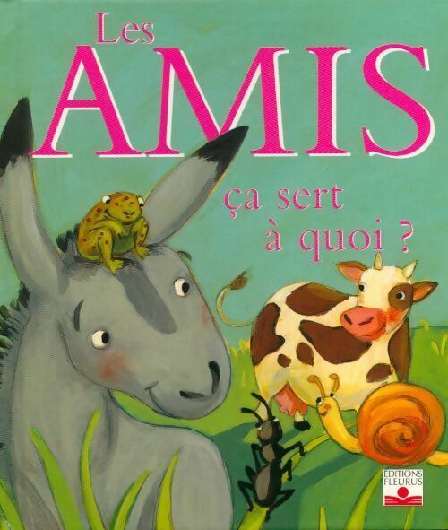 Livrenpoche : Les amis ça sert à quoi ? - Bellier - Livre