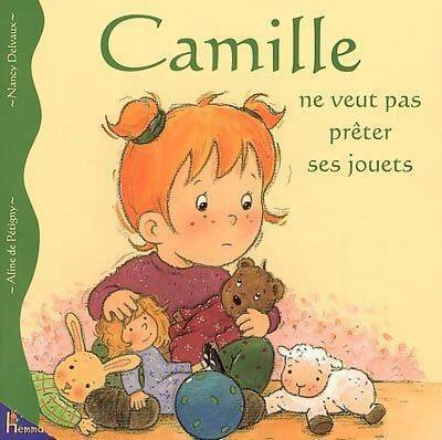 Livrenpoche : Camille ne veut pas prêter ses jouets - Aline De Pétigny - Livre