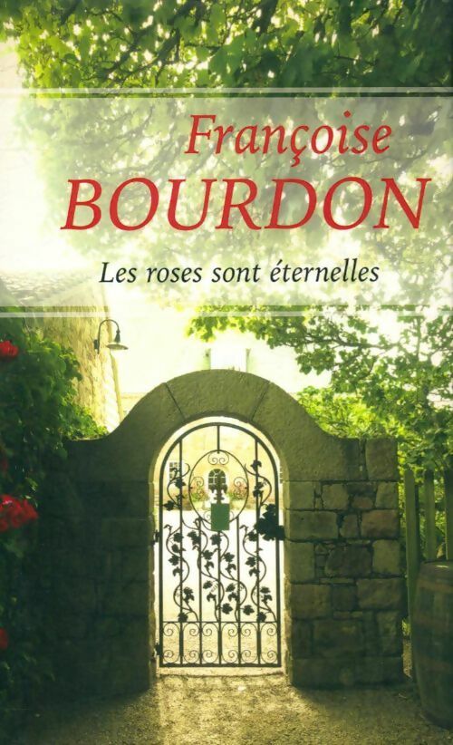 Livrenpoche : Les roses sont éternelles - Françoise Bourdon - Livre