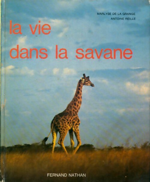 Livrenpoche : La vie dans la savane - Marlyse De La Grange - Livre