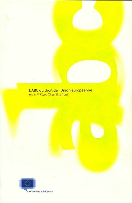 Livrenpoche : L'abc du droit de l'union européenne - Klaus-Dieter Borchardt - Livre