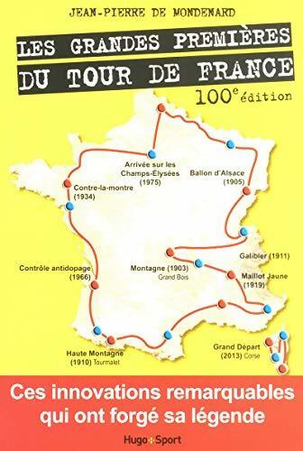 Livrenpoche : Les grandes premières du tour de France - Jean-Pierre De Mondenard - Livre