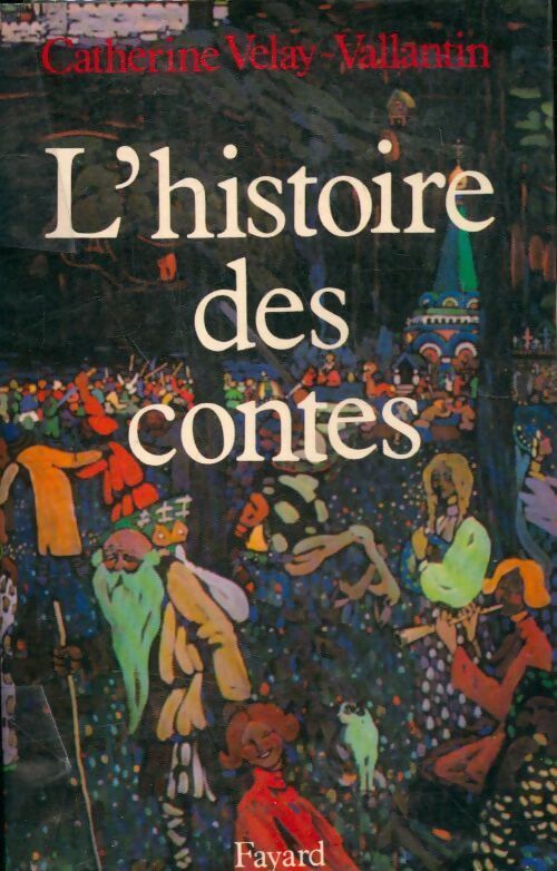 Livrenpoche : L'histoire des contes - Catherine Velay-Vallantin - Livre