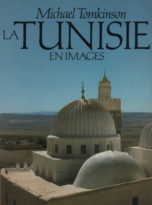 Livrenpoche : La Tunisie en images - Michael Tomkinson - Livre