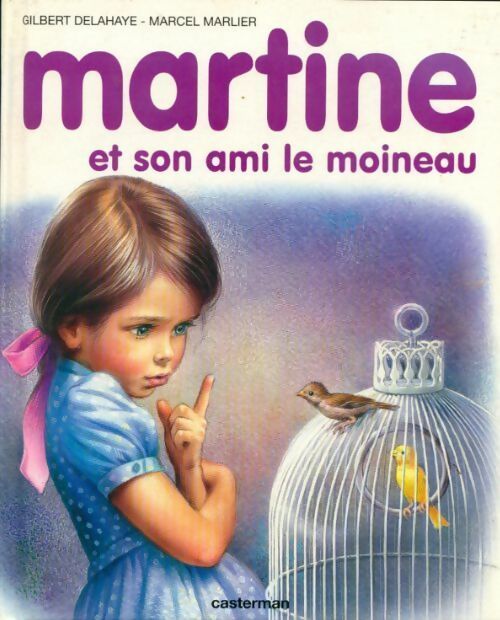 Livrenpoche : Martine et son ami le moineau - Gilbert Delahaye - Livre