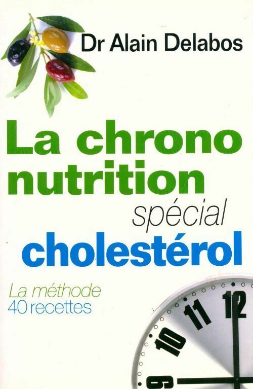 Livrenpoche : La chrono nutrition spécial cholestérol - Delabos Alain Dr - Livre