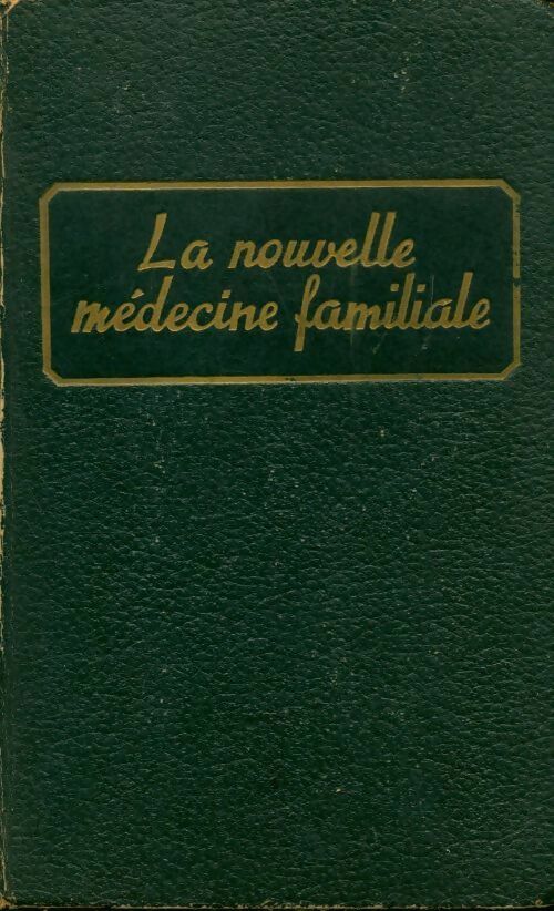 Livrenpoche : La nouvelle médecine familiale - Raymond Petit - Livre
