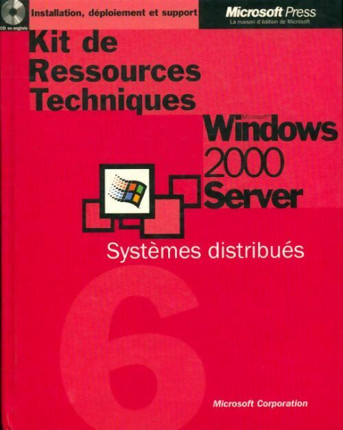 Livrenpoche : Kit de ressources techniques Microsoft Windows 2000 Server Tome VI - Collectif - Livre