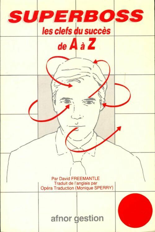 Livrenpoche : Superboss les clefs du succès de A à Z - David Freemantle - Livre