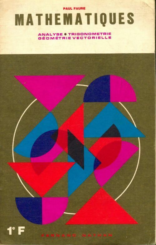 Livrenpoche : Mathématiques 1ère F - Paul Faure - Livre