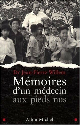 Livrenpoche : Mémoires d'un médecin aux pieds nus - Jean-Pierre Willem - Livre