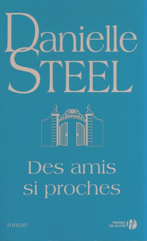 Livrenpoche : Des amis si proches - Danielle Steel - Livre