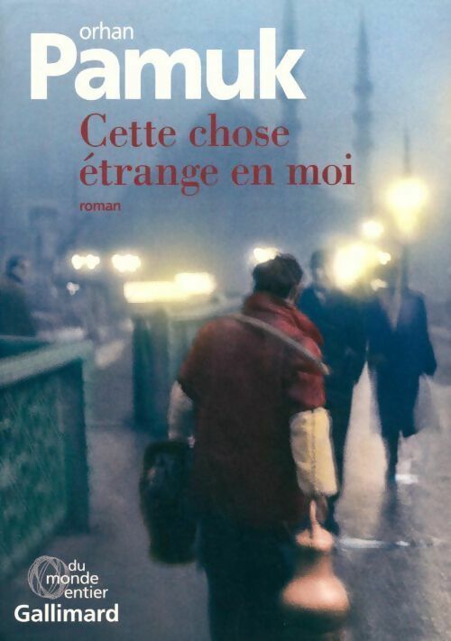 Livrenpoche : Cette chose étrange en moi - Orhan Pamuk - Livre