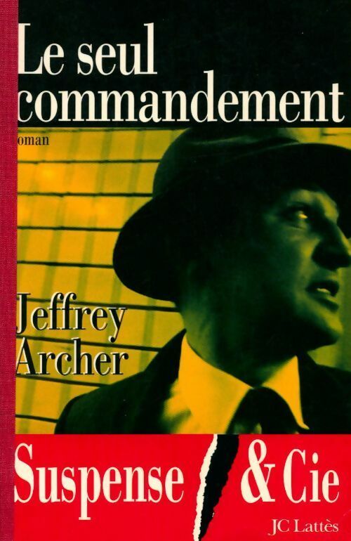 Livrenpoche : Le seul commandement - Jeffrey Archer - Livre