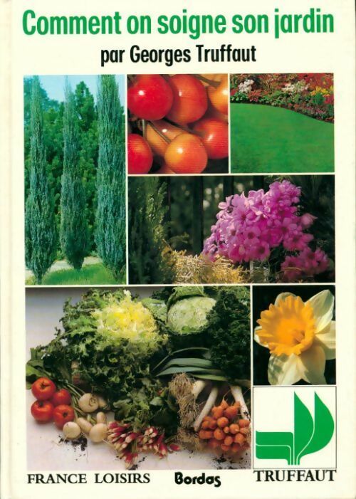 Livrenpoche : Comment on soigne son jardin - Georges Truffaut - Livre