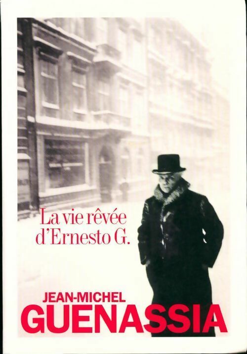 Livrenpoche : La vie rêvée d'Ernesto G. - Jean-Michel Guenassia - Livre