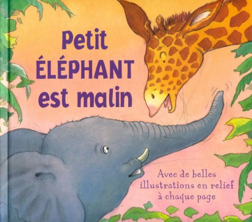 Livrenpoche : Petit éléphant est malin - John Bendall-Brunello - Livre
