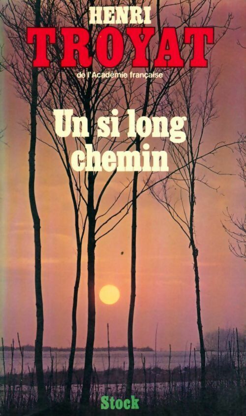Livrenpoche : Un si long chemin - Henri Troyat - Livre