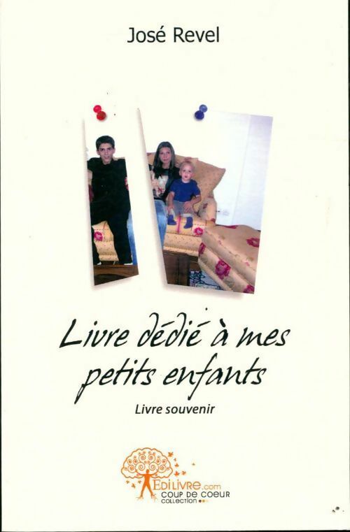Livrenpoche : Livre dédié à mes petits enfants - José Revel - Livre