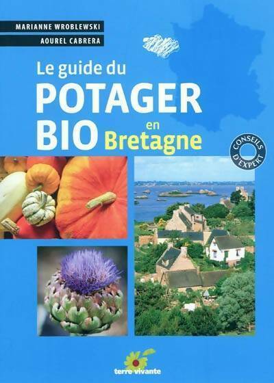 Livrenpoche : Le guide du potager bio en Bretagne - Aourel Cabrera - Livre