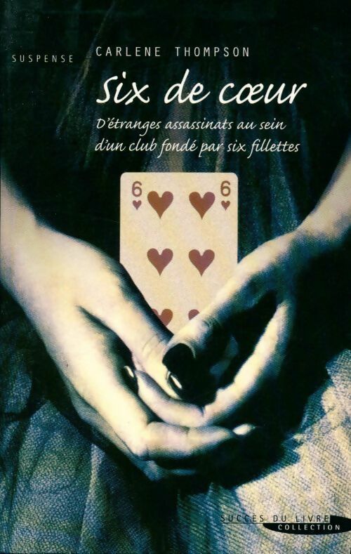 Livrenpoche : Six de coeur - Carlene Thompson - Livre