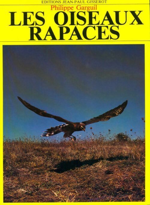 Livrenpoche : Les oiseaux rapaces - Philippe Garguil - Livre