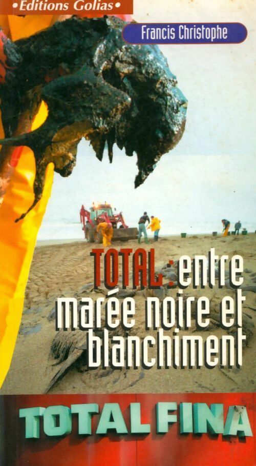 Livrenpoche : Total entre marée noire et blanchiment - Francis Christophe - Livre