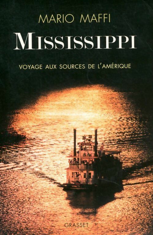 Livrenpoche : Mississippi. Voyage aux sources de l'Amérique - Mario Maffi - Livre