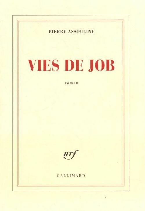 Livrenpoche : Vies de Job - Pierre Assouline - Livre