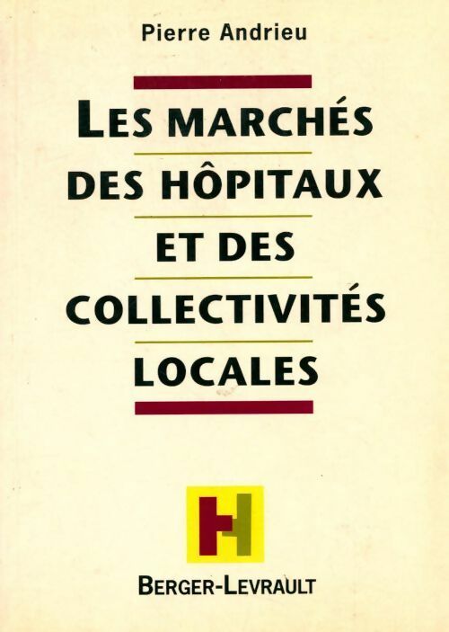 Livrenpoche : Les marchés des hôpitaux et des collectivités locales - Pierre Andrieu - Livre