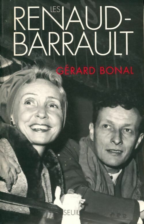 Livrenpoche : Les Renaud-Barrault - Gérard Bonal - Livre