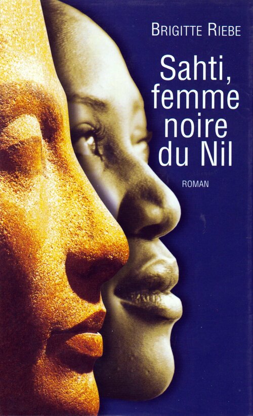 Livrenpoche : Sahti ,femme noire du Nil - Brigitte Riebe - Livre