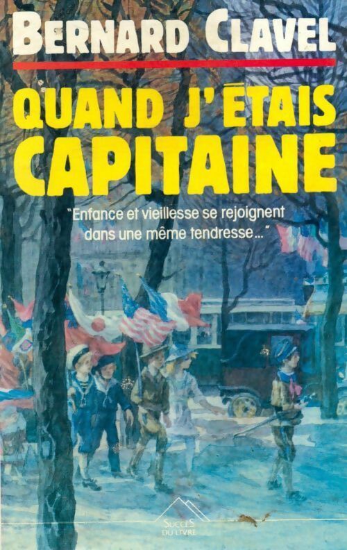 Livrenpoche : Quand j'étais capitaine - Bernard Clavel - Livre