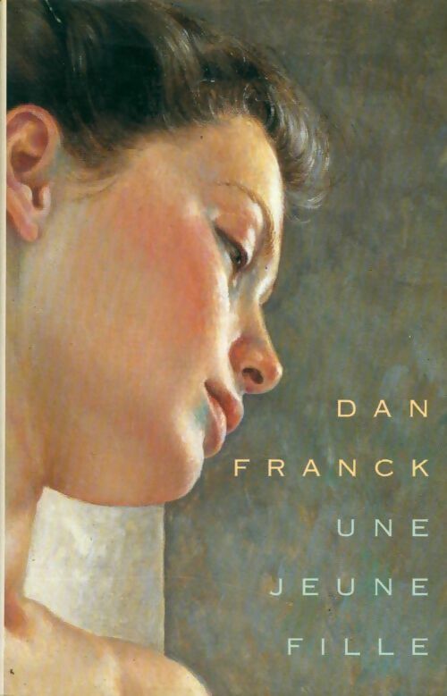 Livrenpoche : Une jeune fille - Dan Franck - Livre