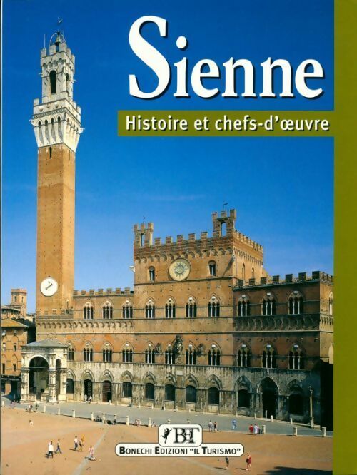 Livrenpoche : Sienne. Histoire et chefs-d'oeuvre - Piero Torriti - Livre