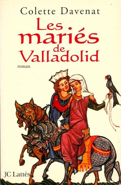 Les mariés de Valladolid - Colette Davenat - Livre