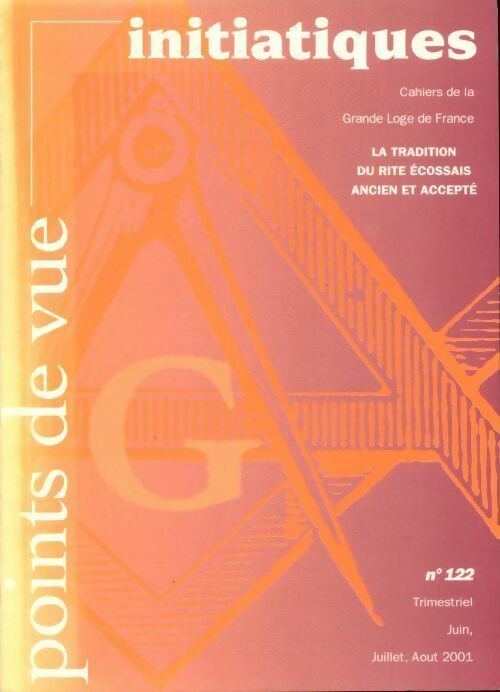 Livrenpoche : Points de vue initiatiques N°122 : La tradition du rite écossais ancien et accepté - Collectif - Livre