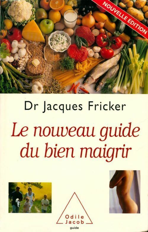 Livrenpoche : Le nouveau guide du bien maigrir - Jacques Fricker - Livre