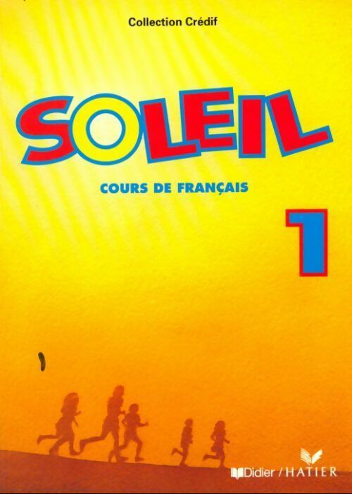 Livrenpoche : Soleil. Cours de français Tome I - Collectif - Livre