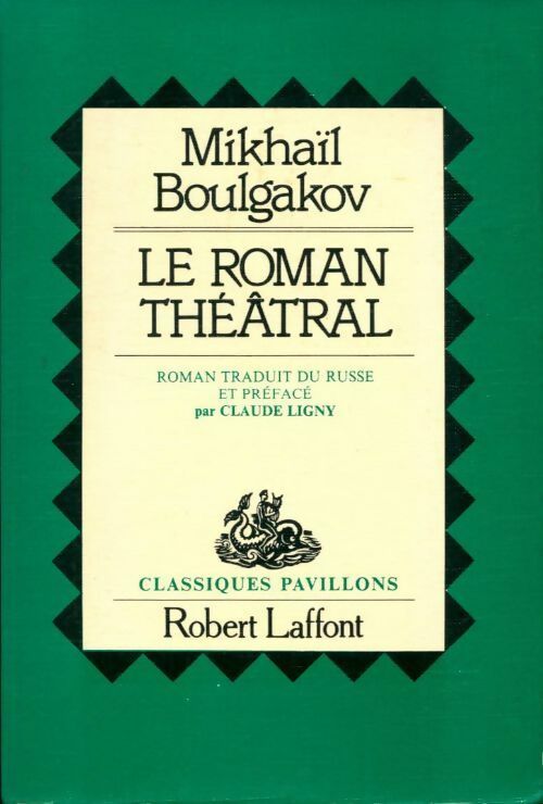 Le roman théâtral - Mikhaïl Boulgakov - Livre