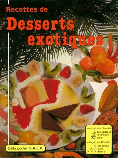 Livrenpoche : Recettes de desserts exotiques - Denise Ragouilliaux - Livre