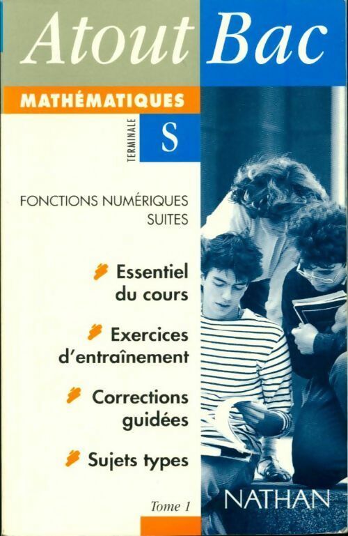 Livrenpoche : Mathématiques Terminale S Tome I ; Fonctions numériques, suites - Collectif - Livre