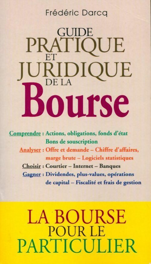 Livrenpoche : Le guide pratique et juridique de la bourse - Frédéric Darcq - Livre