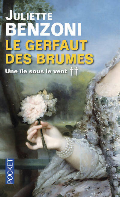 Livrenpoche : Le gerfaut des brumes : Une île sous le vent Tome II - Juliette Benzoni - Livre