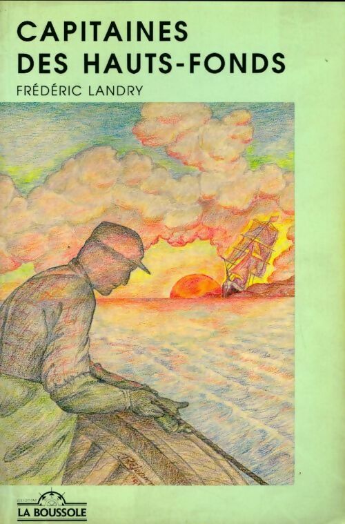Livrenpoche : Capitaines des hauts-fonds - Frédéric Landry - Livre