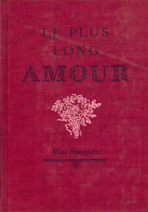 Livrenpoche : Le plus long amour - Marc Blancpain - Livre