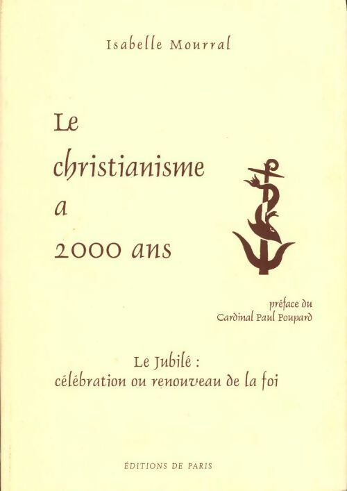 Livrenpoche : Le christianisme a 2000 ans. Le jubilé : célébration ou renouveau de la foi - Isabelle Mourral - Livre