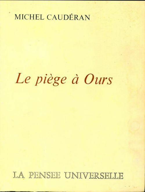 Livrenpoche : Le piège à ours - Michel Caudéran - Livre