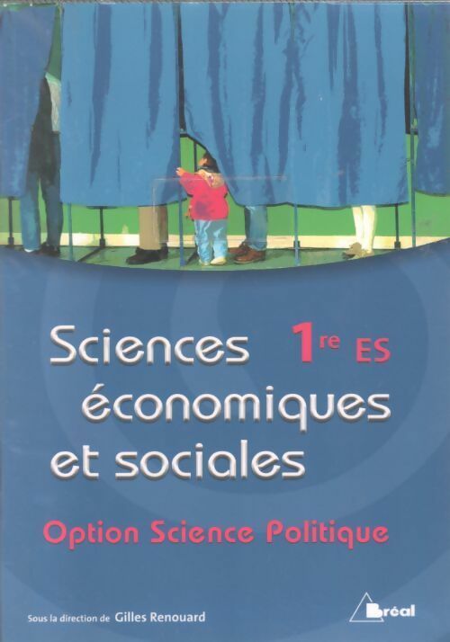 Livrenpoche : Sciences économiques et sociales. Option science politique 1ère ES - Gilles Renouard - Livre