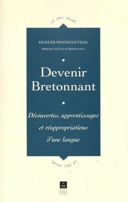 Livrenpoche : Devenir bretonnant. Découvertes, apprentissage et réappropriations d'une langue - Hugues Pentecouteau - Livre